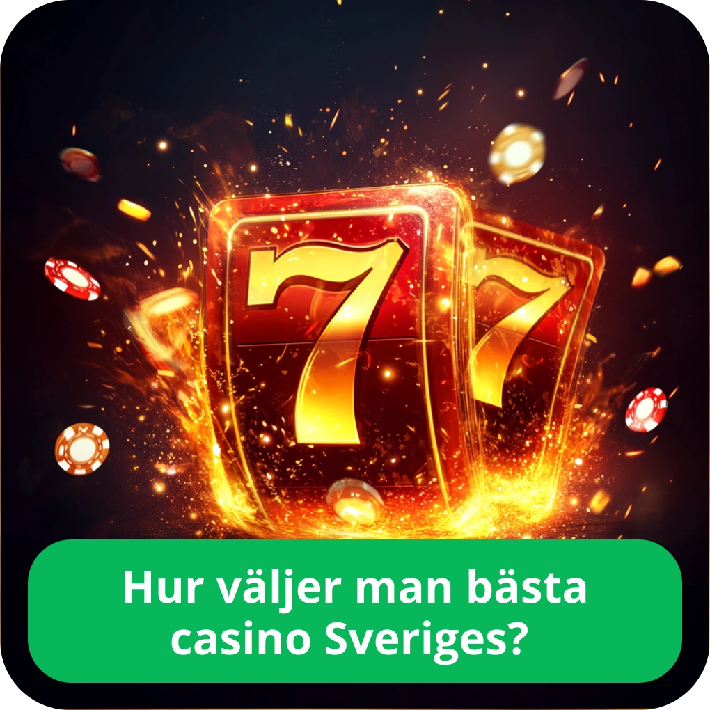 Hur väljer man bästa casino Sveriges?